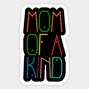 Mom of a kind Sticker